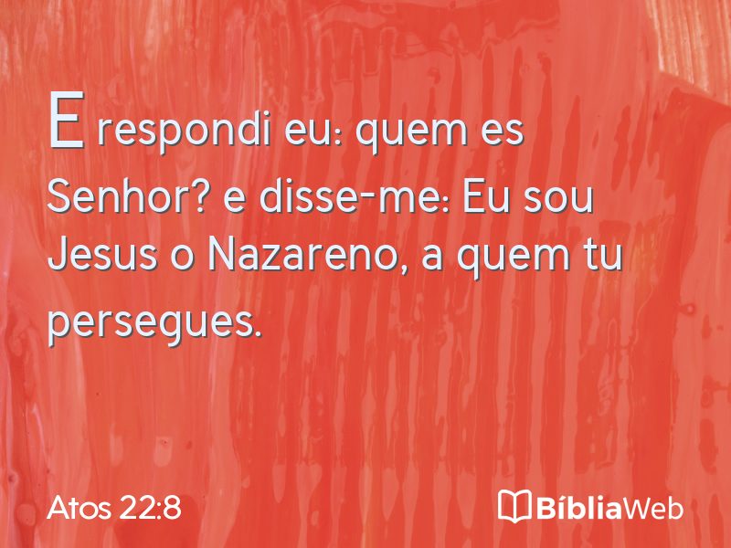 Atos 22:8 em imagem para compartilhar