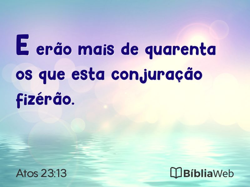 Atos 23:13 em imagem para compartilhar