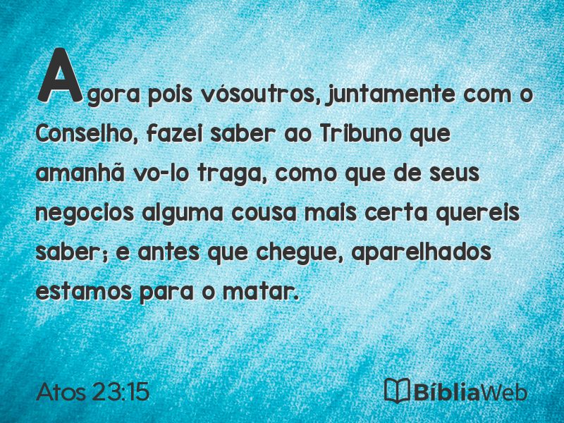 Atos 23:15 em imagem para compartilhar