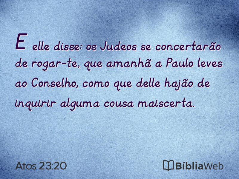 Atos 23:20 em imagem para compartilhar
