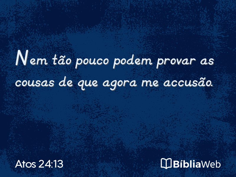 Atos 24:13 em imagem para compartilhar
