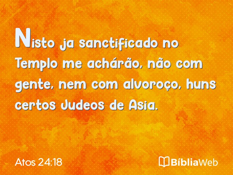Atos 24:18 em imagem para compartilhar
