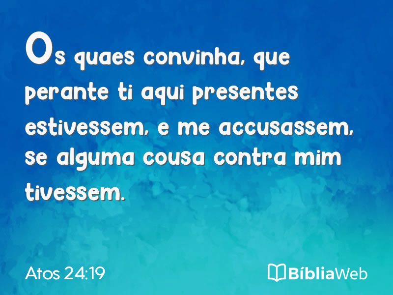 Atos 24:19 em imagem para compartilhar