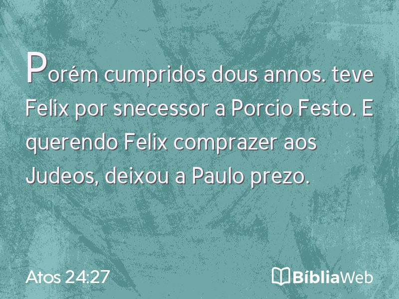 Atos 24:27 em imagem para compartilhar