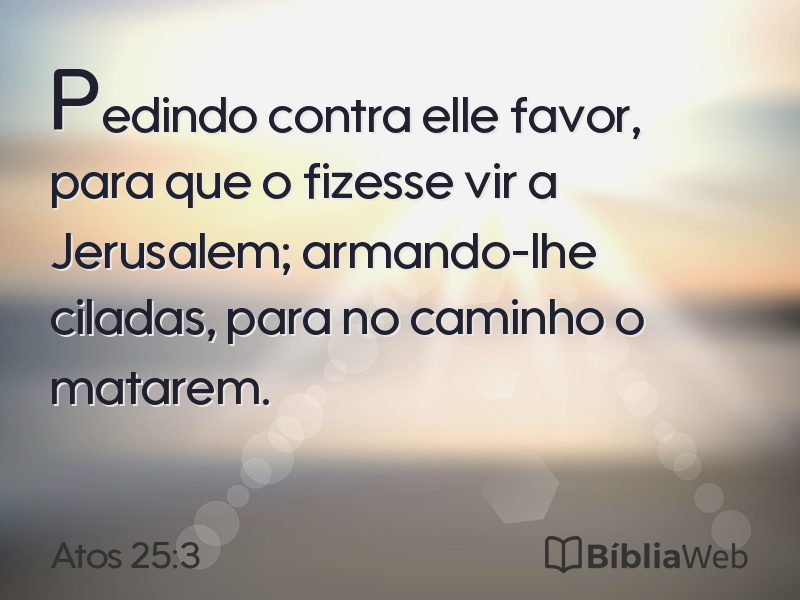 Atos 25:3 em imagem para compartilhar