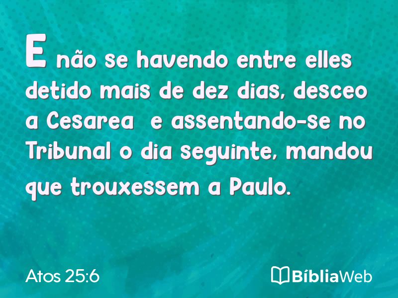 Atos 25:6 em imagem para compartilhar