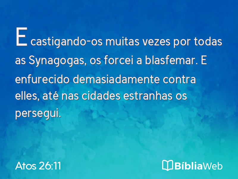 Atos 26:11 em imagem para compartilhar