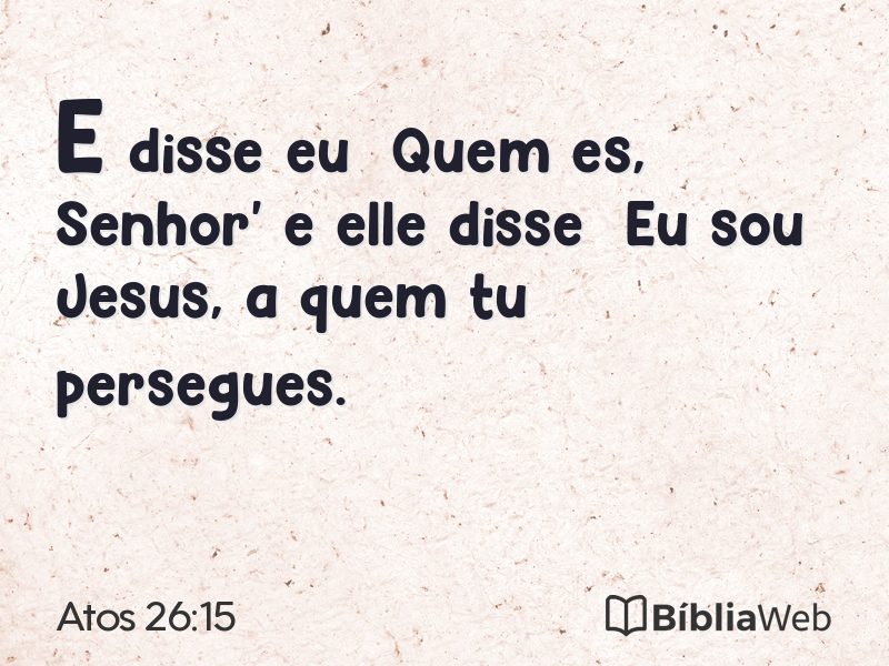 Atos 26:15 em imagem para compartilhar