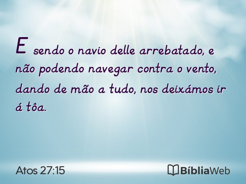 Atos 27:15 em imagem para compartilhar