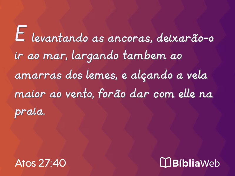 Atos 27:40 em imagem para compartilhar