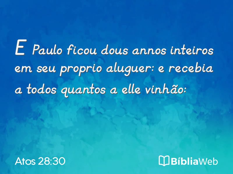 Atos 28:30 em imagem para compartilhar