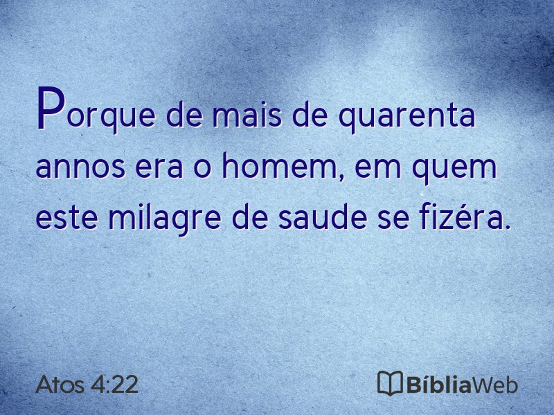 Atos 4:22 em imagem para compartilhar