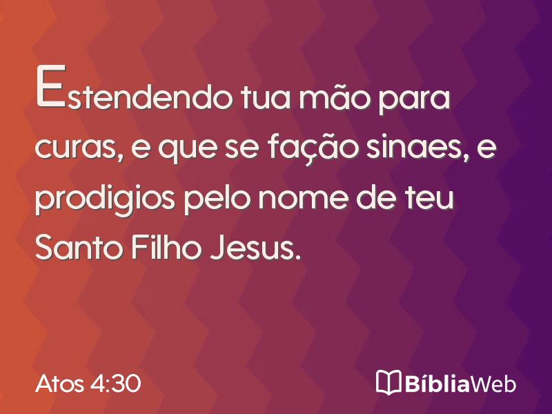 Atos 4:30 em imagem para compartilhar