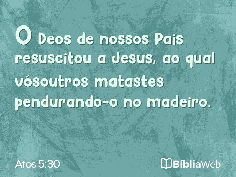 Atos 5:30 em imagem para compartilhar