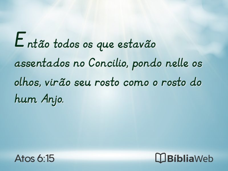 Atos 6:15 em imagem para compartilhar