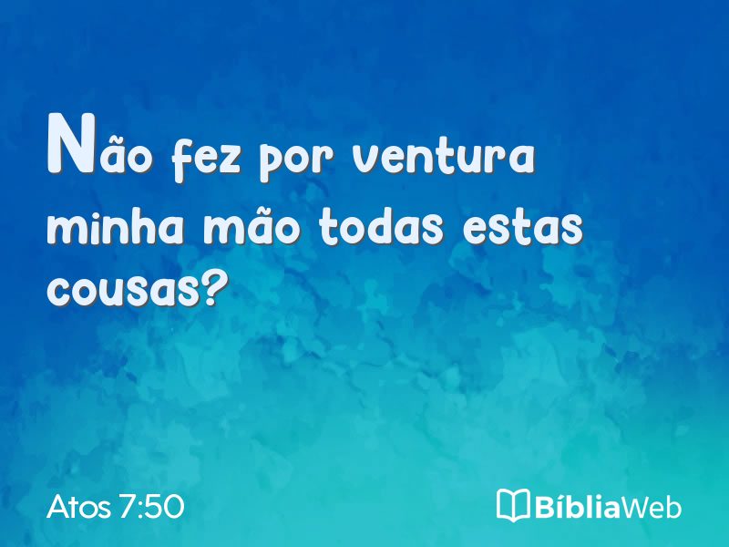 Atos 7:50 em imagem para compartilhar