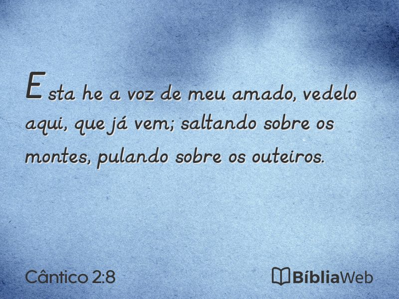 Cântico 2:8 em imagem para compartilhar