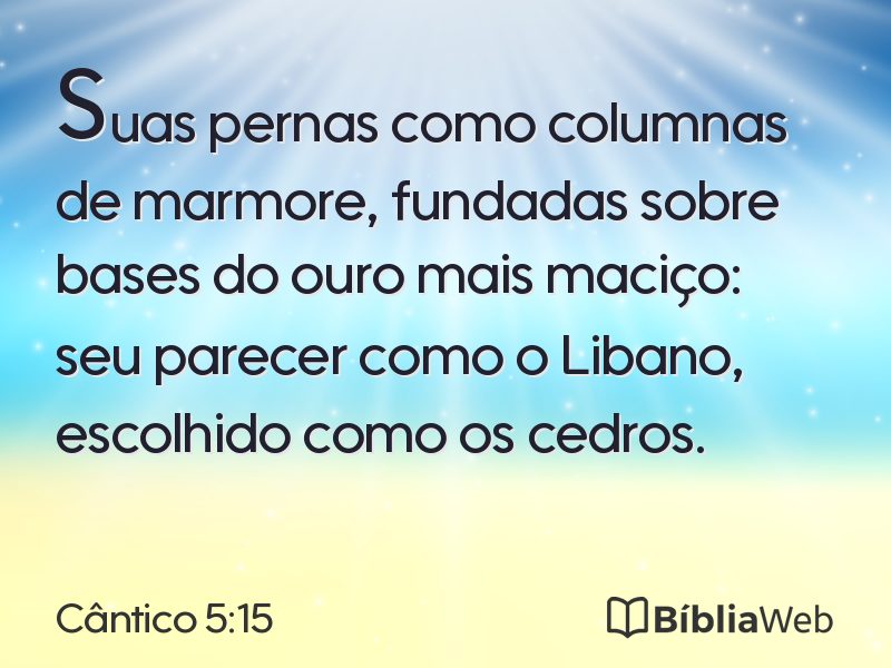 Cântico 5:15 em imagem para compartilhar