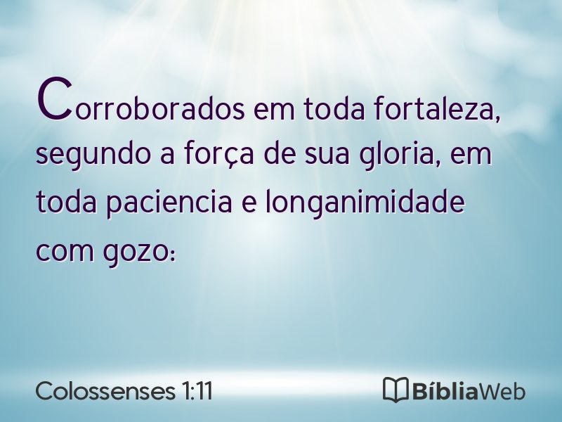 Colossenses 1:11 em imagem para compartilhar