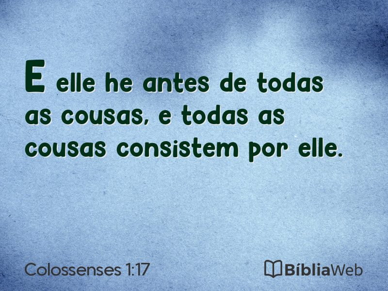 Colossenses 1:17 em imagem para compartilhar