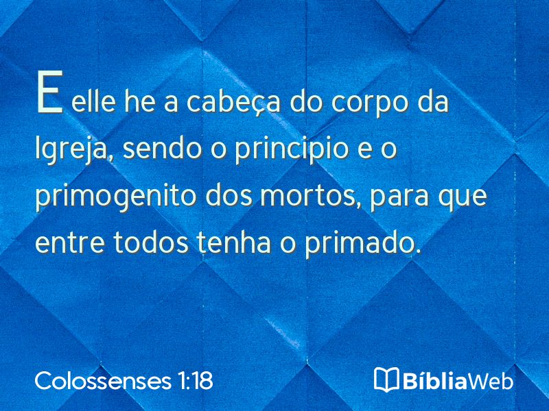 Colossenses 1:18 em imagem para compartilhar