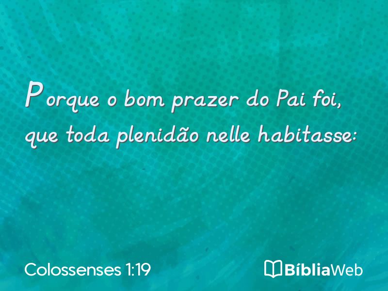 Colossenses 1:19 em imagem para compartilhar