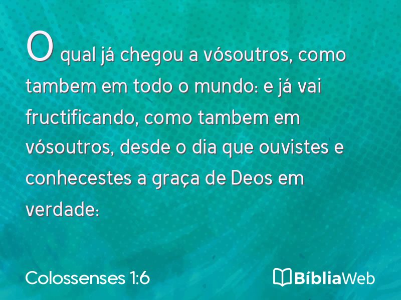 Colossenses 1:6 em imagem para compartilhar