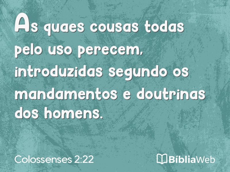 Colossenses 2:22 em imagem para compartilhar