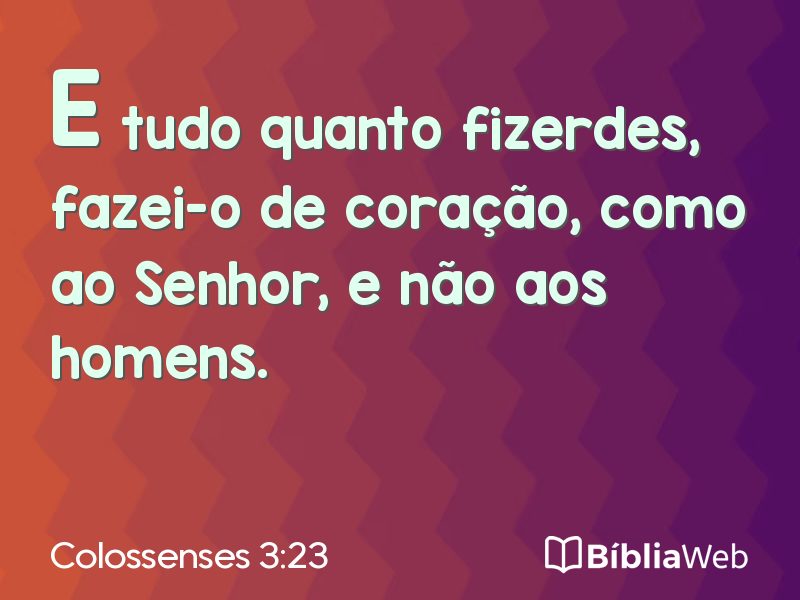 Colossenses 3:23 em imagem para compartilhar