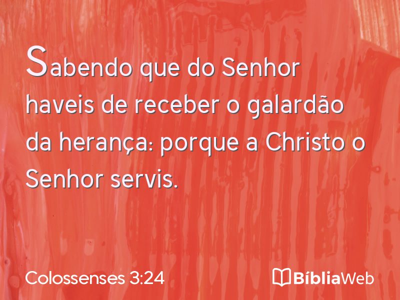Colossenses 3:24 em imagem para compartilhar