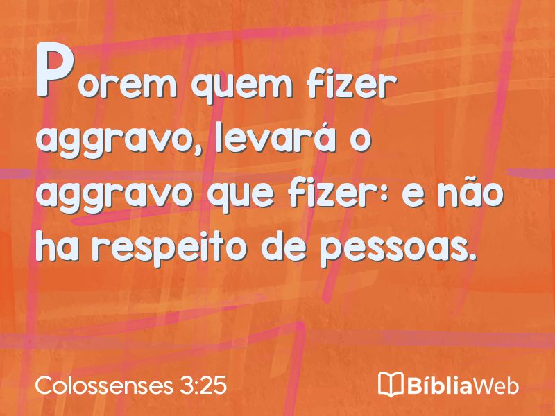 Colossenses 3:25 em imagem para compartilhar