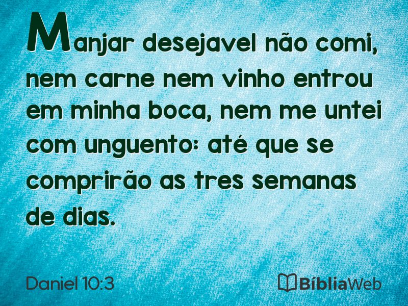 Daniel 10:3 em imagem para compartilhar