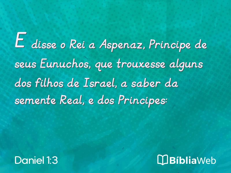 Daniel 1:3 em imagem para compartilhar
