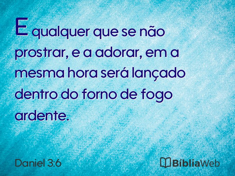 Daniel 3:6 em imagem para compartilhar
