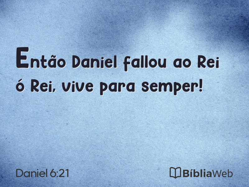 Daniel 6:21 em imagem para compartilhar