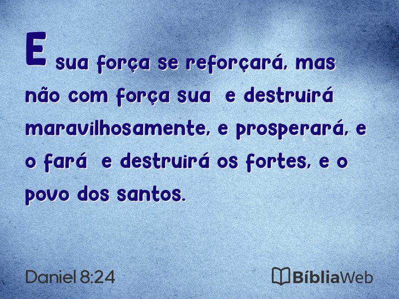 Daniel 8:24 em imagem para compartilhar