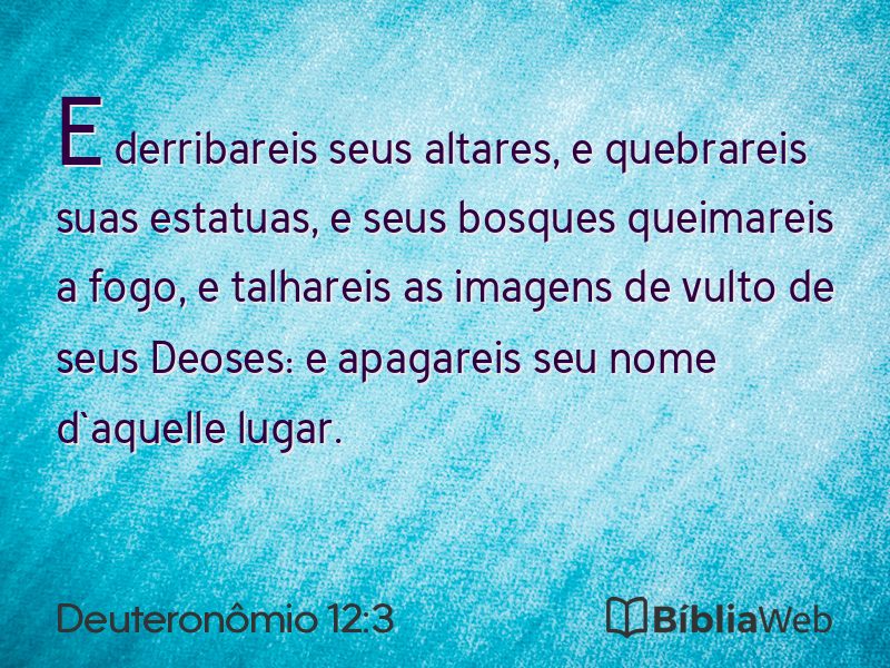 Deuteronômio 12:3 em imagem para compartilhar