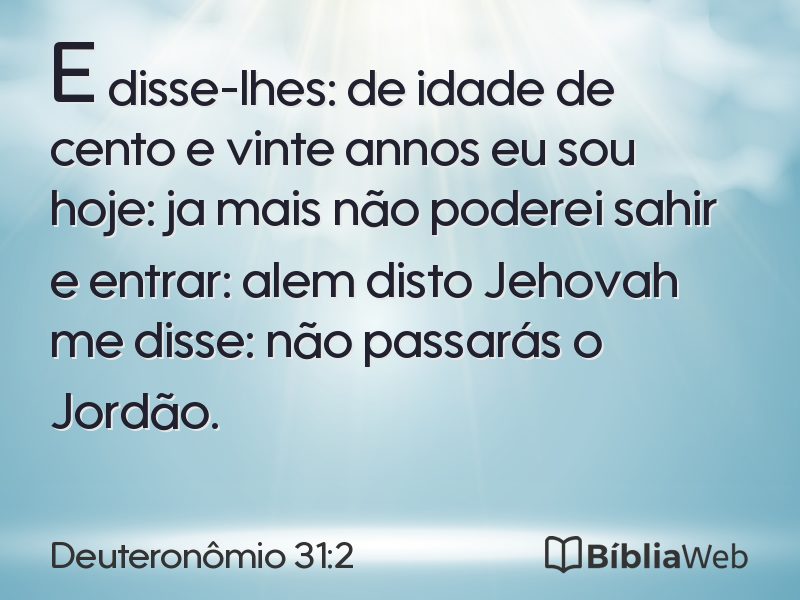 Deuteronômio 31:2 em imagem para compartilhar