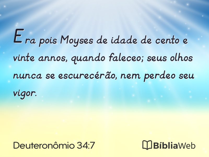 Deuteronômio 34:7 em imagem para compartilhar