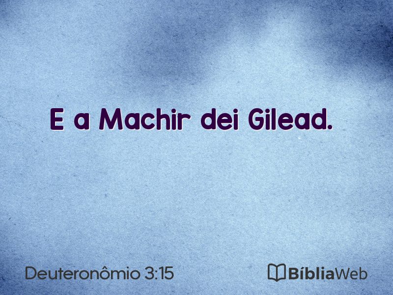 Deuteronômio 3:15 em imagem para compartilhar