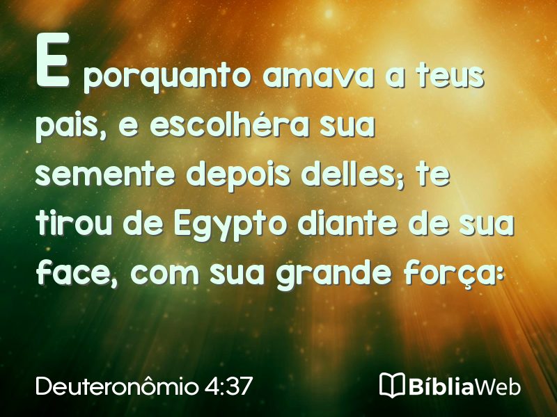 Deuteronômio 4:37 em imagem para compartilhar