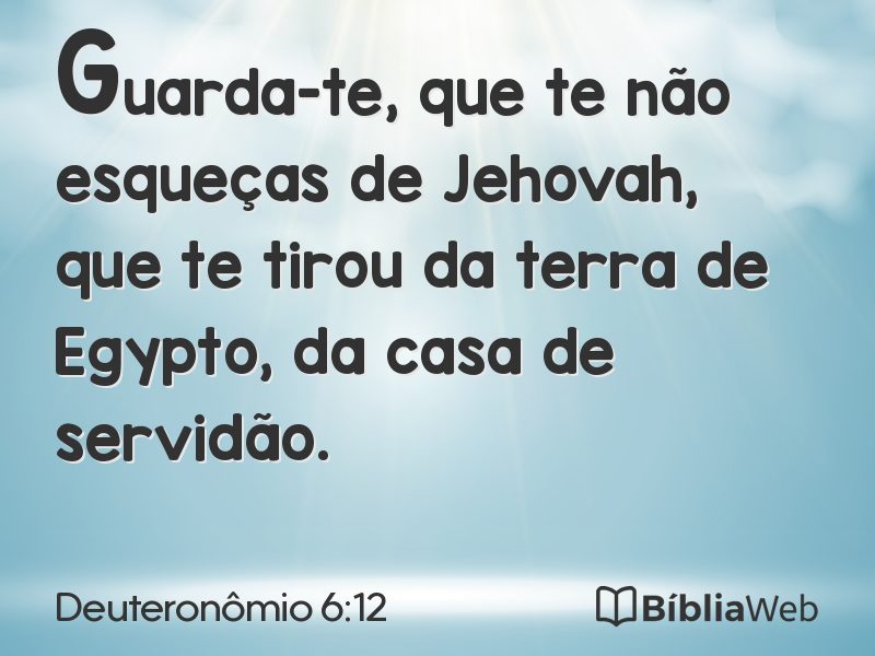 Deuteronômio 6:12 em imagem para compartilhar