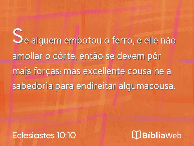 Eclesiastes 10:10 em imagem para compartilhar