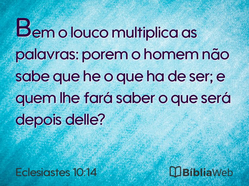 Eclesiastes 10:14 em imagem para compartilhar