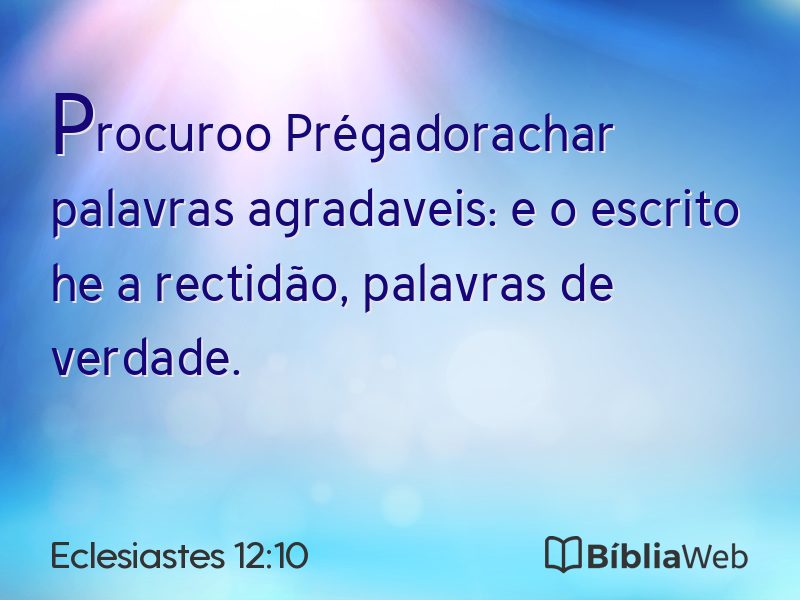 Eclesiastes 12:10 em imagem para compartilhar