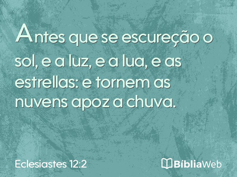 Eclesiastes 12:2 em imagem para compartilhar