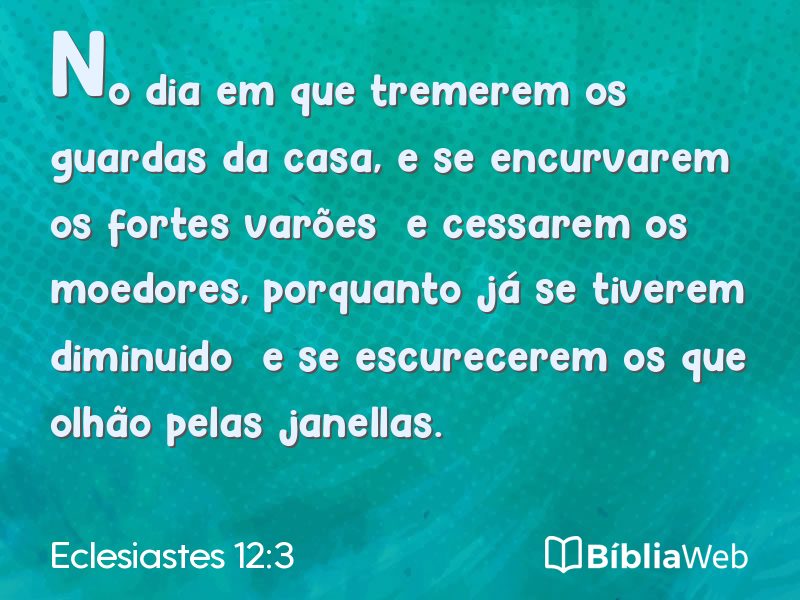 Eclesiastes 12:3 em imagem para compartilhar