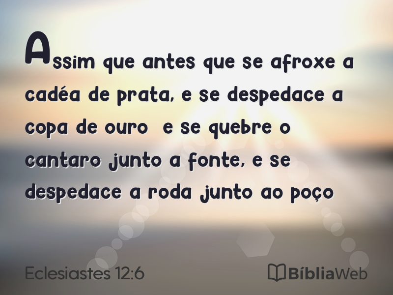 Eclesiastes 12:6 em imagem para compartilhar