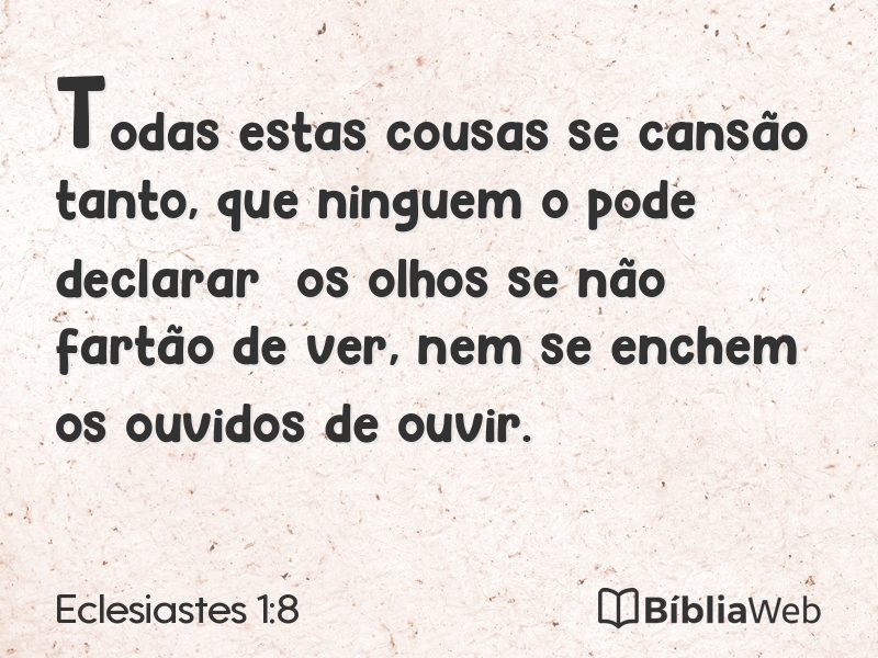 Eclesiastes 1:8 em imagem para compartilhar