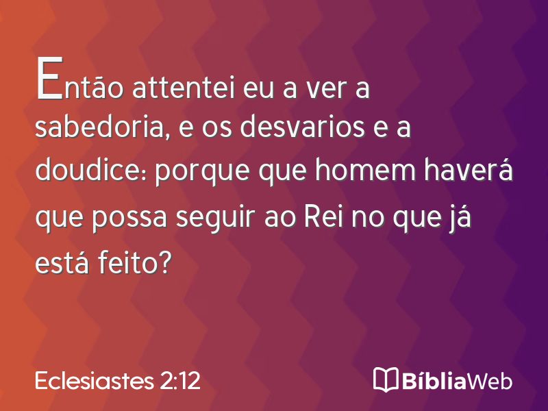 Eclesiastes 2:12 em imagem para compartilhar